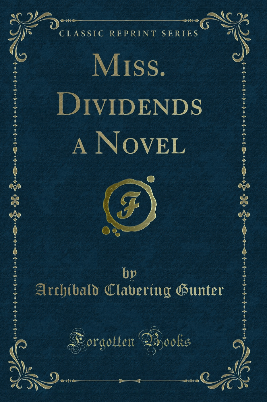 Miss. Dividends a Novel (Classic Reprint)