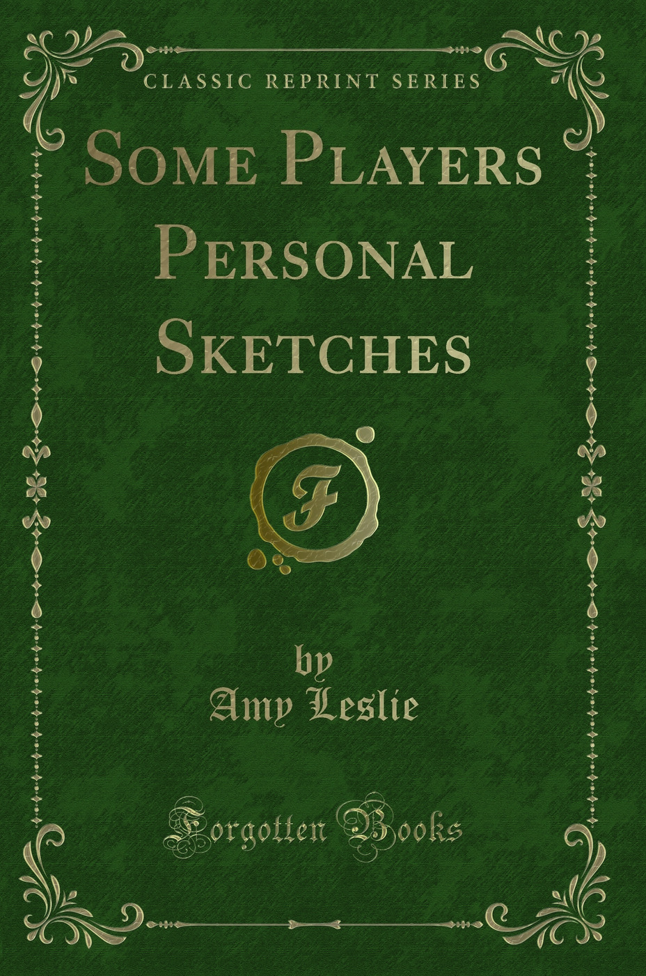 Some Players Personal Sketches (Classic Reprint)