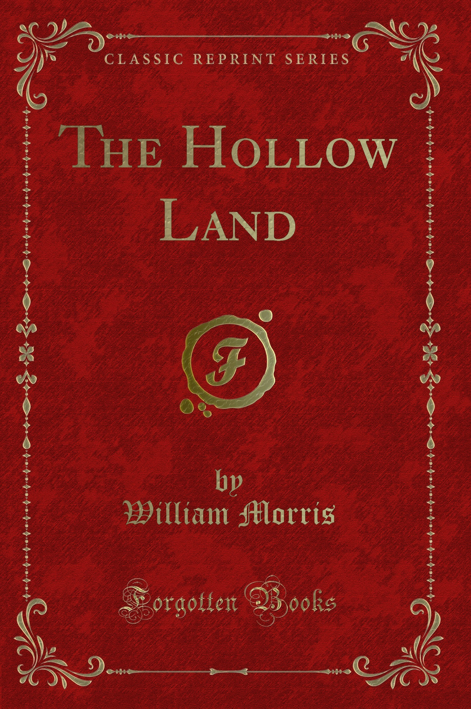 The Hollow Land (Classic Reprint)