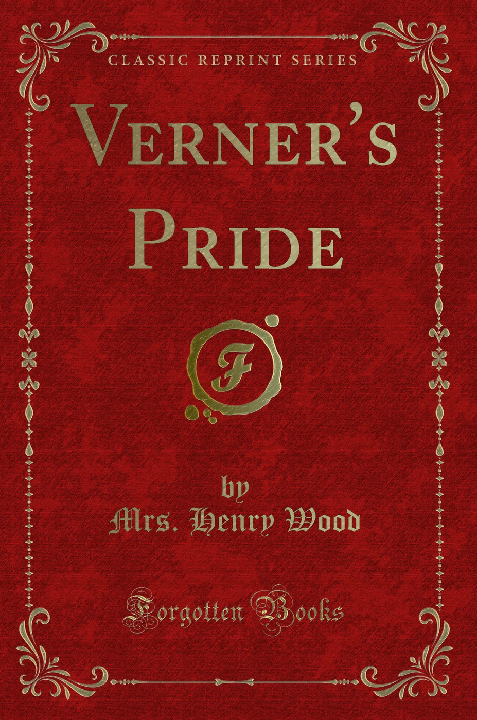 Verner's Pride (Classic Reprint)