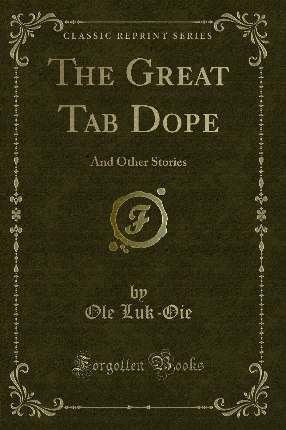 The Great Tab Dope: And Other Stories (Classic Reprint)