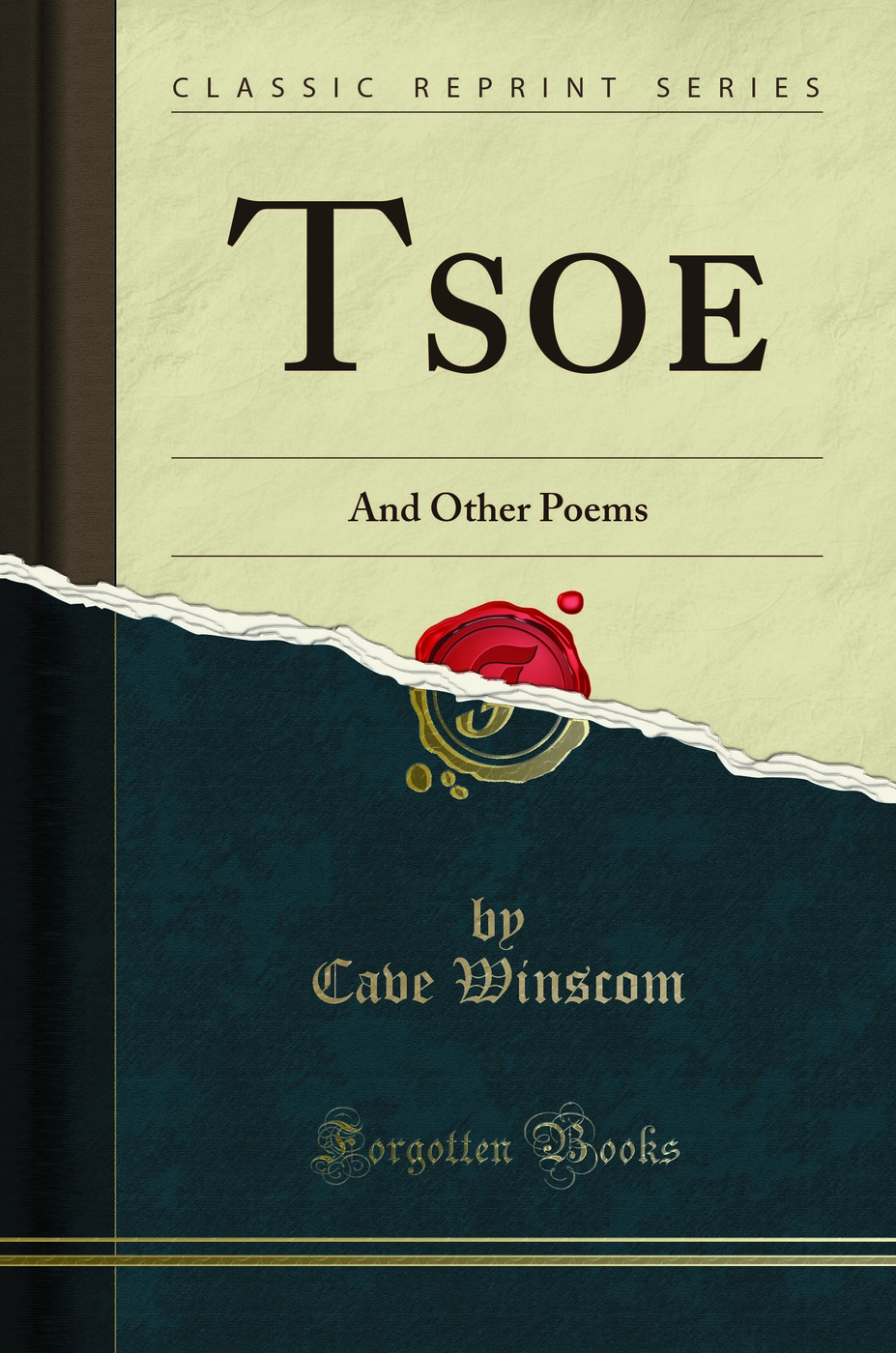 Tsoe: And Other Poems (Classic Reprint)