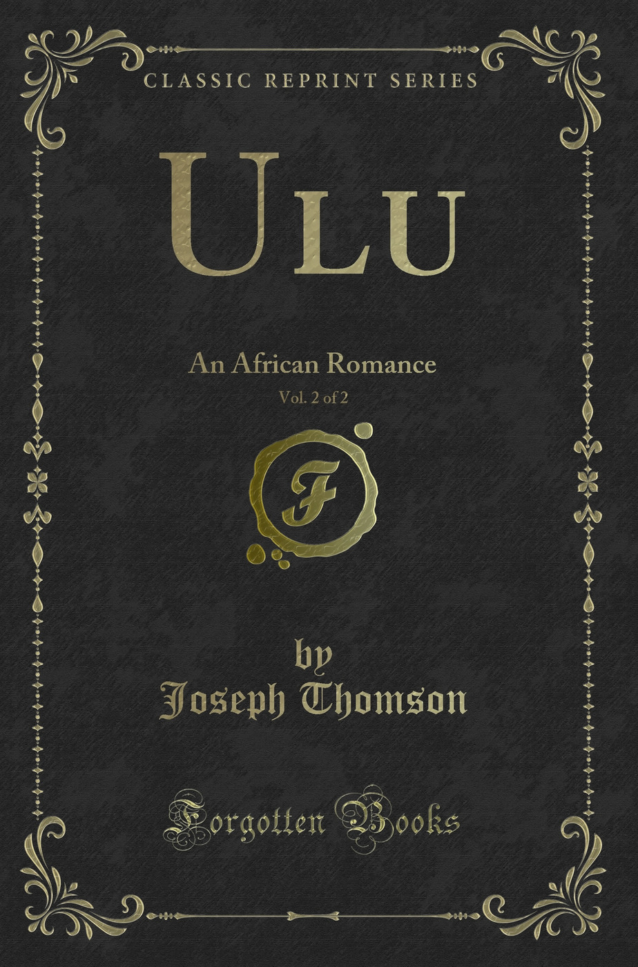 Ulu, Vol. 2 of 2: An African Romance (Classic Reprint)