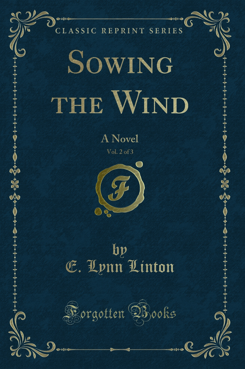 Sowing the Wind, Vol. 2 of 3: A Novel (Classic Reprint)