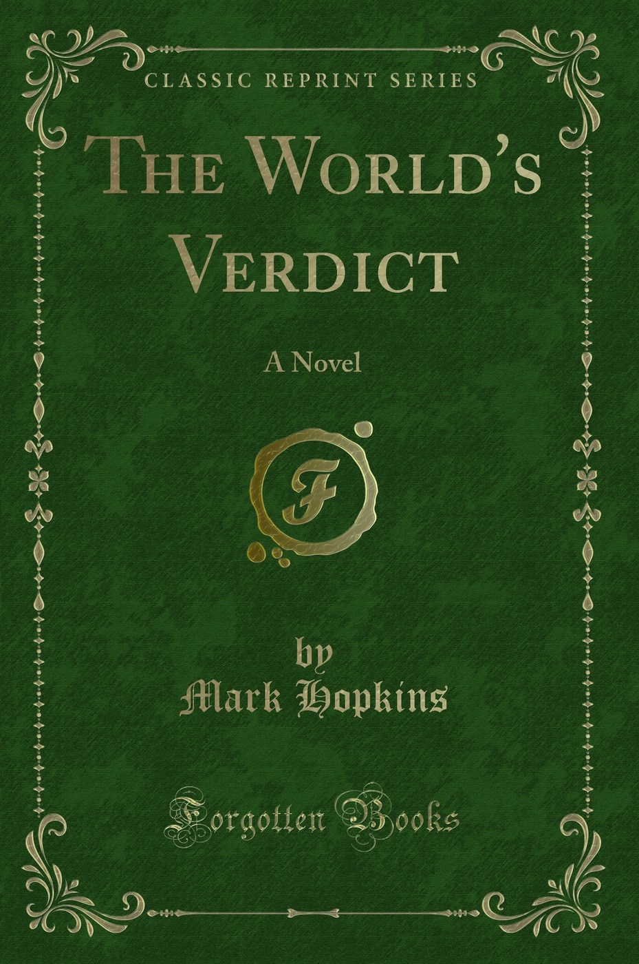 The World's Verdict: A Novel (Classic Reprint)