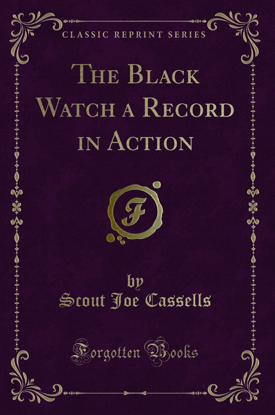 The Black Watch a Record in Action (Classic Reprint)