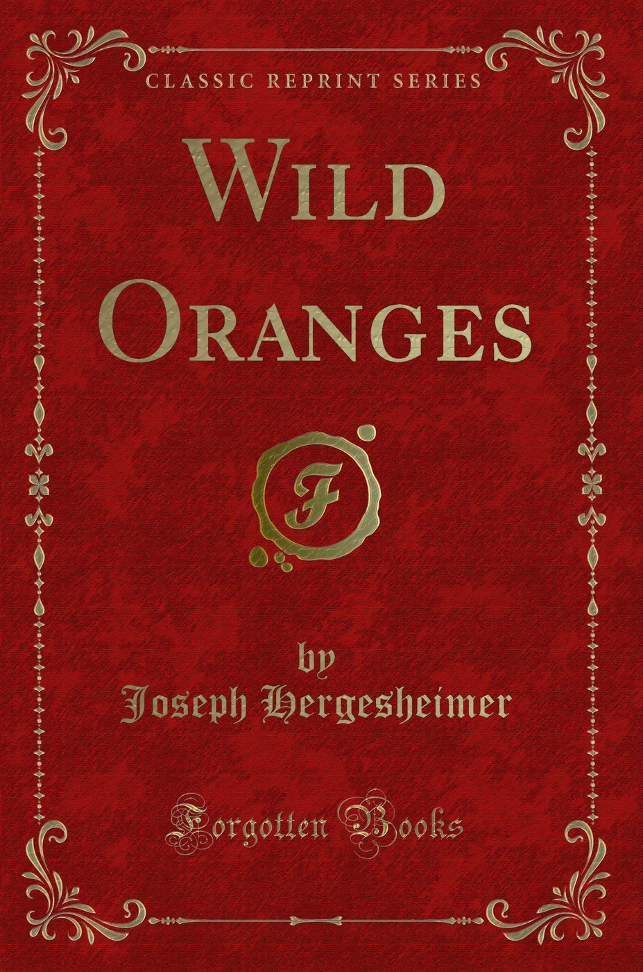 Wild Oranges (Classic Reprint)