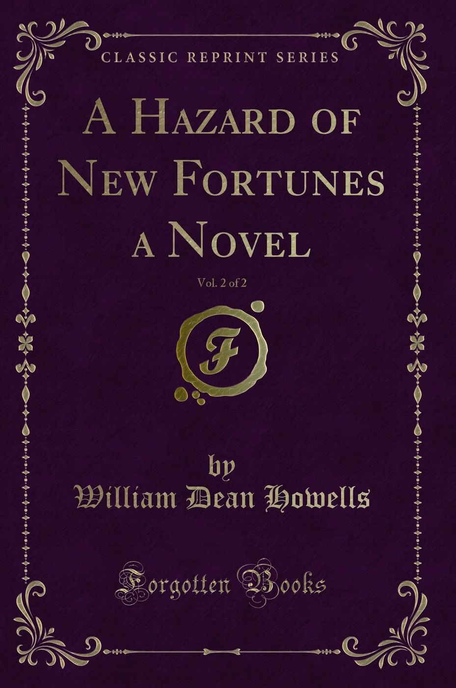 A Hazard of New Fortunes a Novel, Vol. 2 of 2 (Classic Reprint)