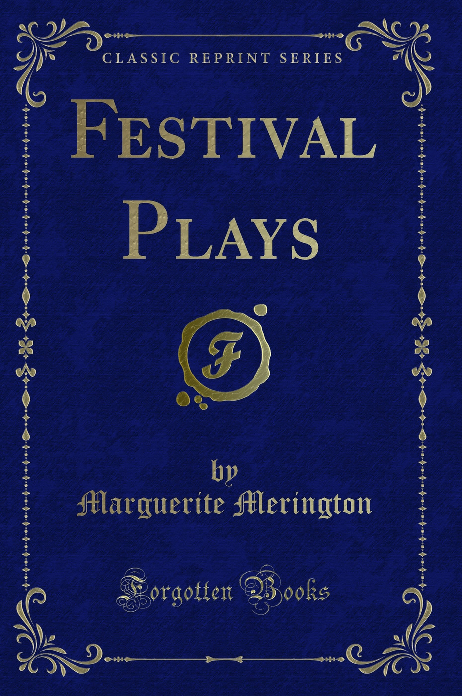 Festival Plays (Classic Reprint)