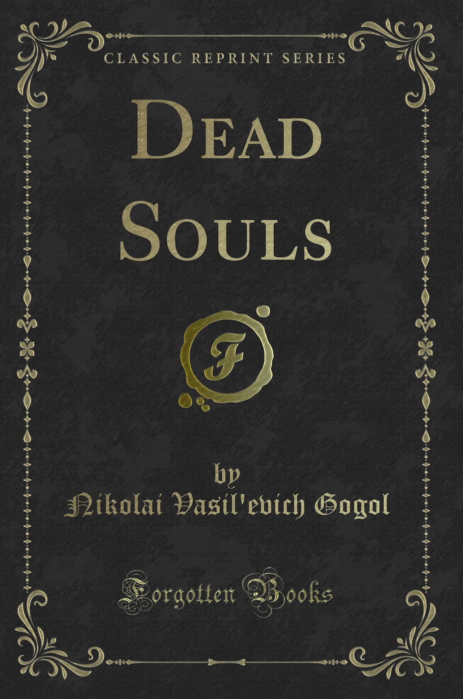 Dead Souls (Classic Reprint)