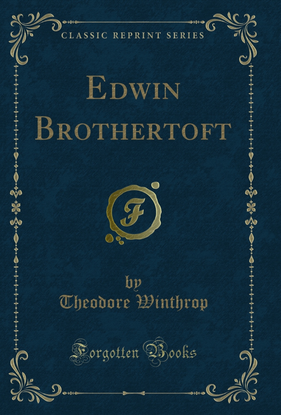 Edwin Brothertoft (Classic Reprint)