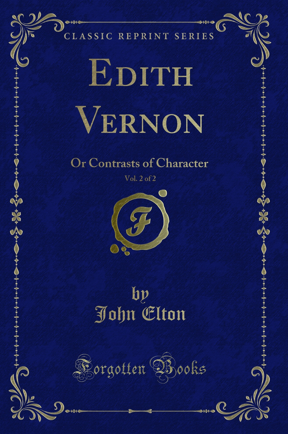 Edith Vernon, Vol. 2 of 2: Or Contrasts of Character (Classic Reprint)
