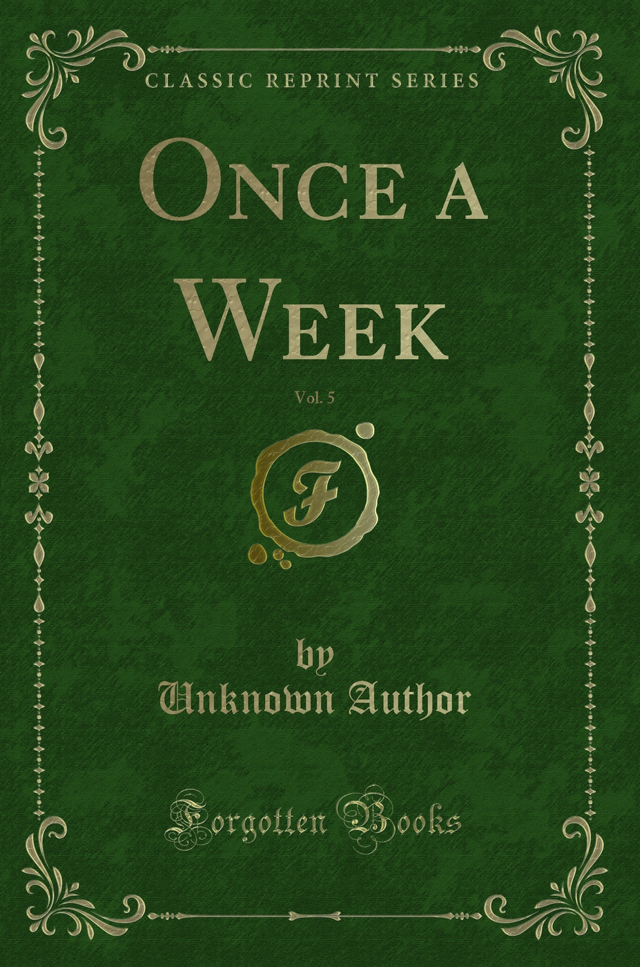 Once a Week, Vol. 5 (Classic Reprint)