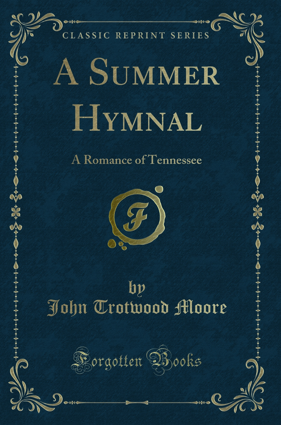 A Summer Hymnal: A Romance of Tennessee (Classic Reprint)