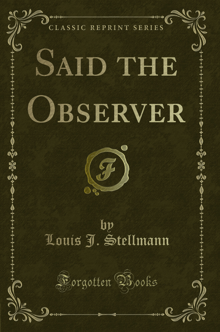Said the Observer (Classic Reprint)