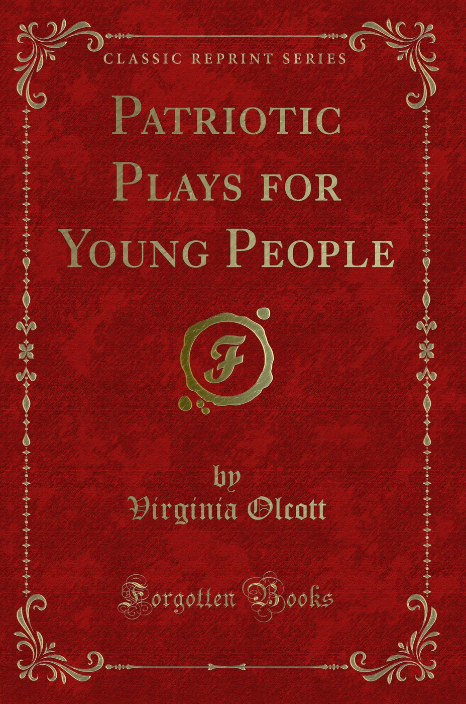 Patriotic Plays for Young People (Classic Reprint)
