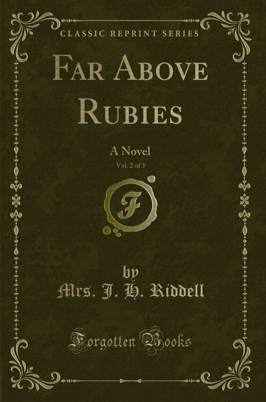 Far Above Rubies, Vol. 2 of 3: A Novel (Classic Reprint)