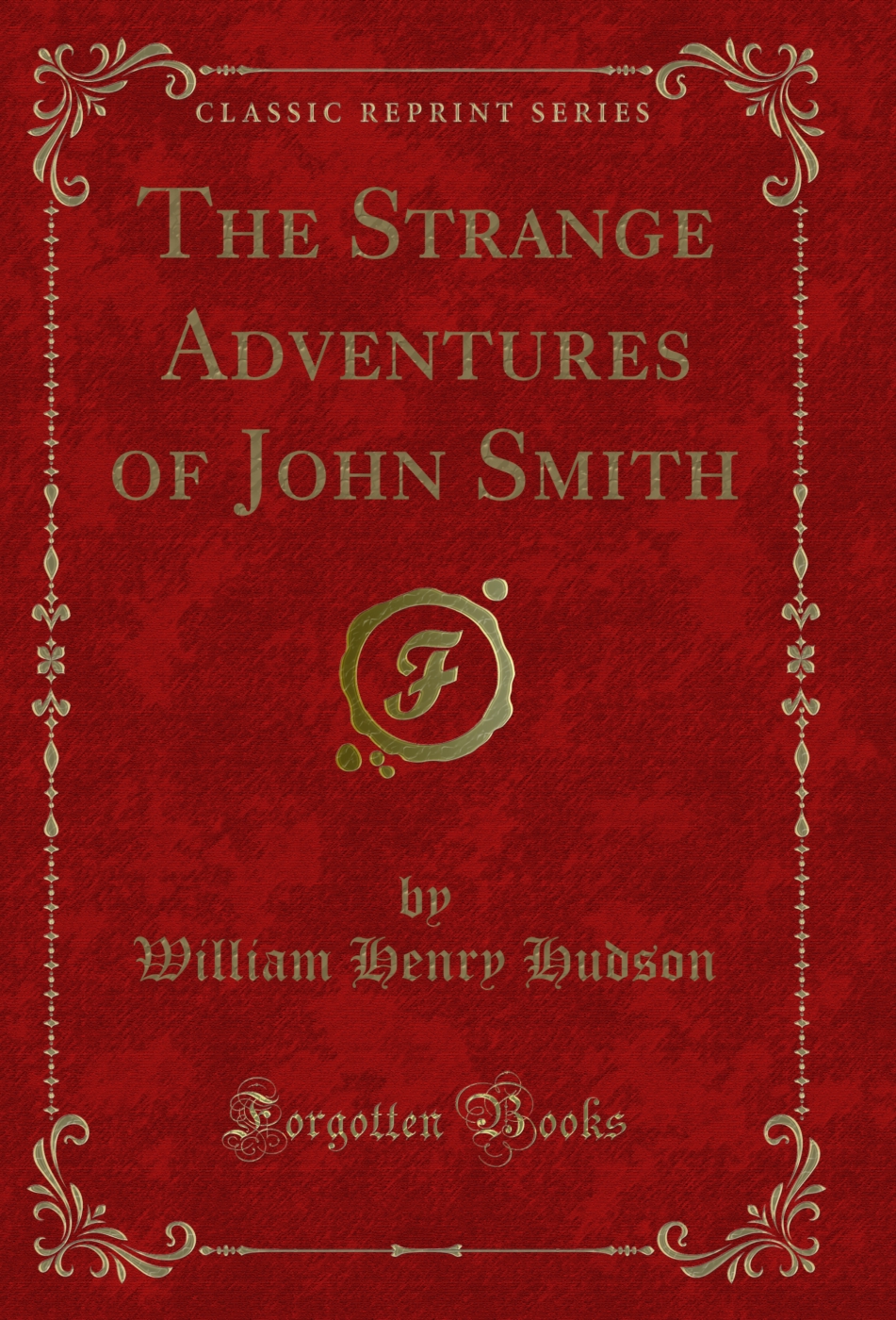 The Strange Adventures of John Smith (Classic Reprint)