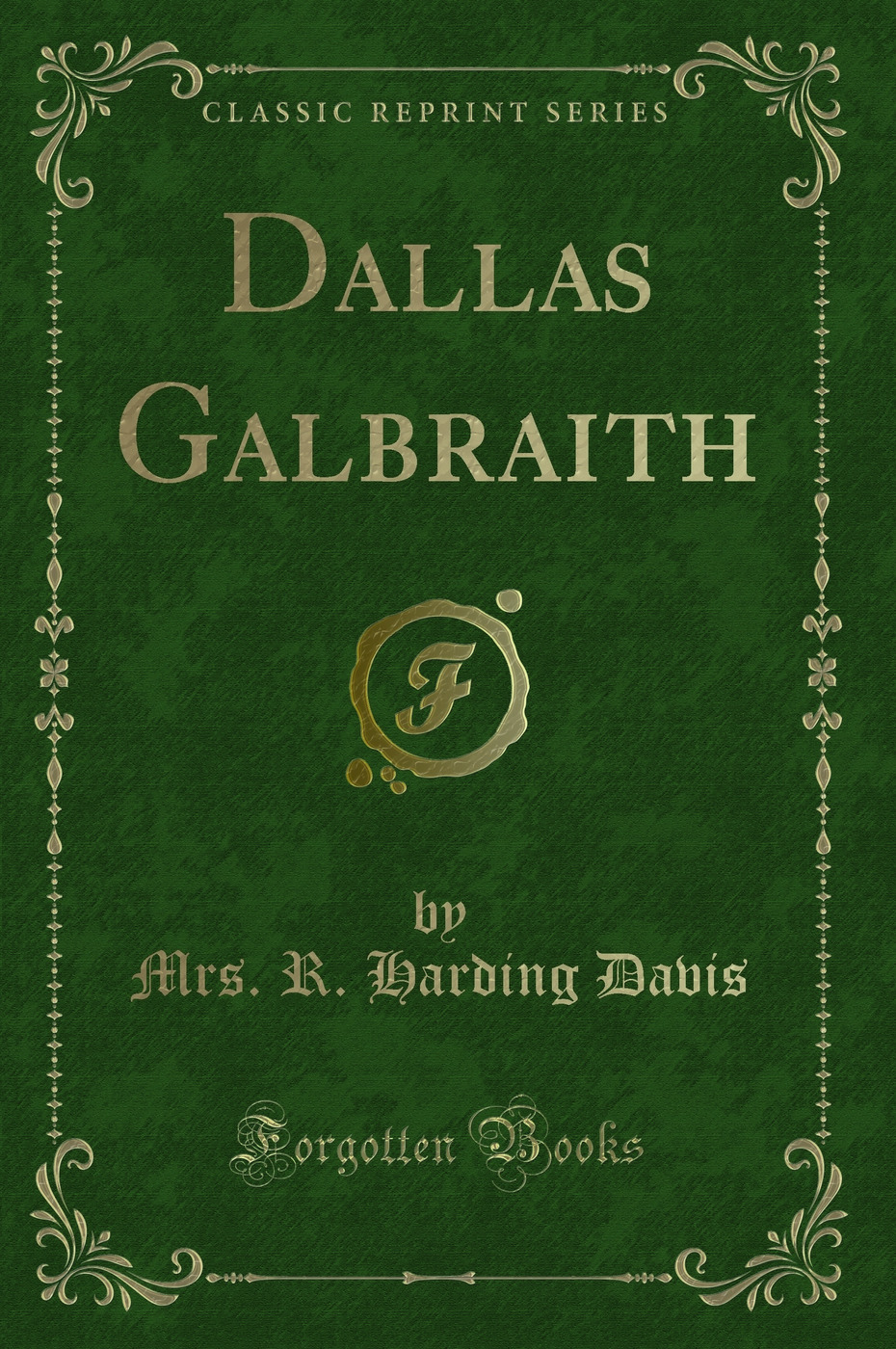 Dallas Galbraith (Classic Reprint)