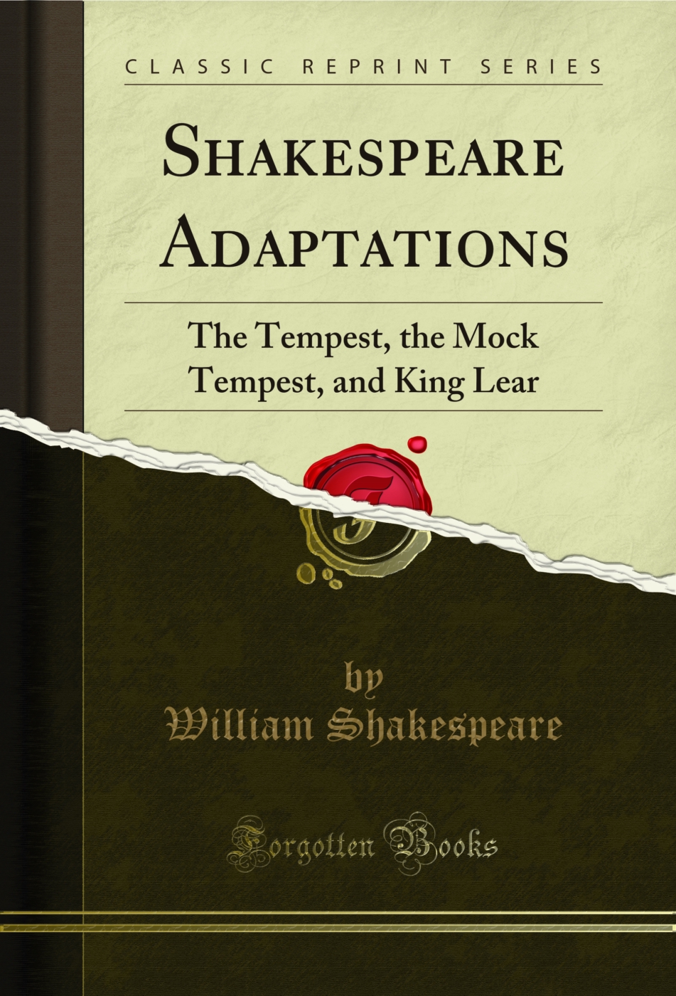 Shakespeare Adaptations: The Tempest, the Mock Tempest, and King Lear (Classic Reprint)