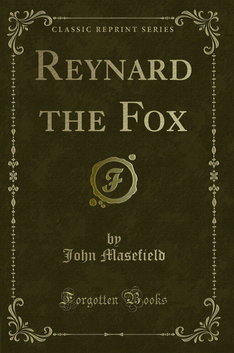 Reynard the Fox (Classic Reprint)
