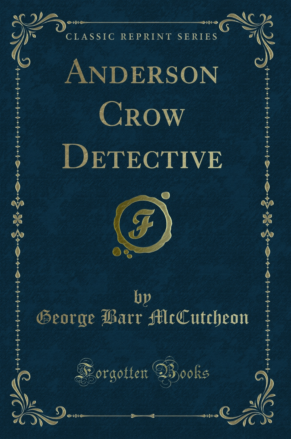 Anderson Crow Detective (Classic Reprint)
