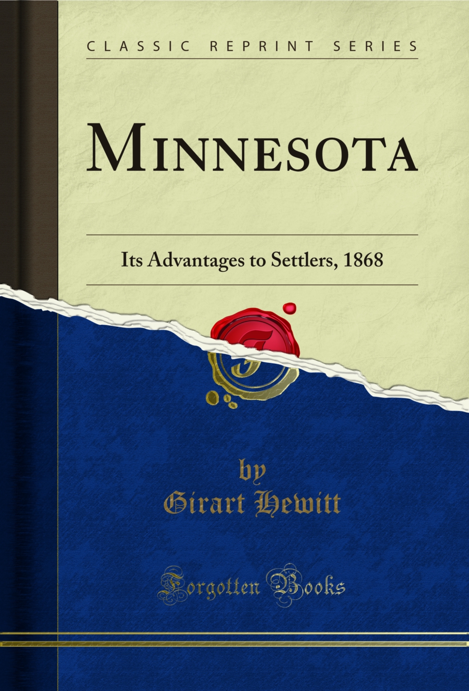 Minnesota: Its Advantages to Settlers, 1868 (Classic Reprint)