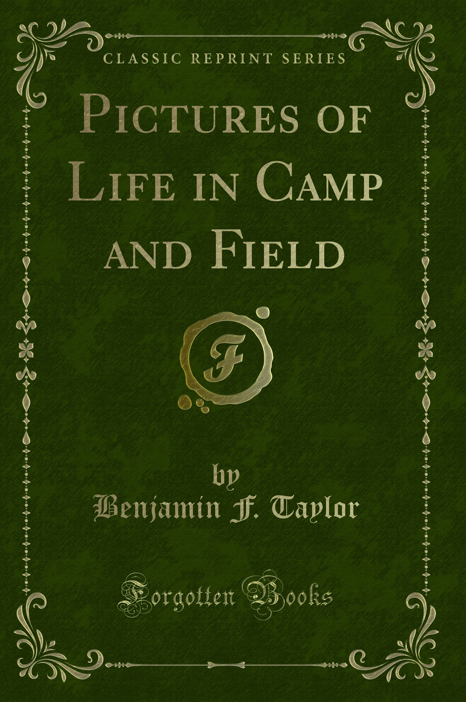 Pictures of Life in Camp and Field (Classic Reprint)