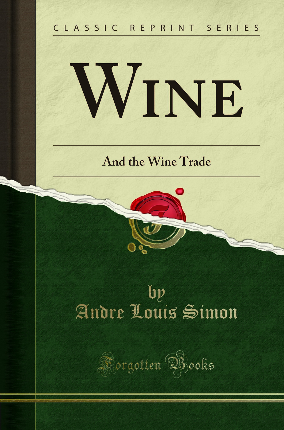 Wine: And the Wine Trade (Classic Reprint)