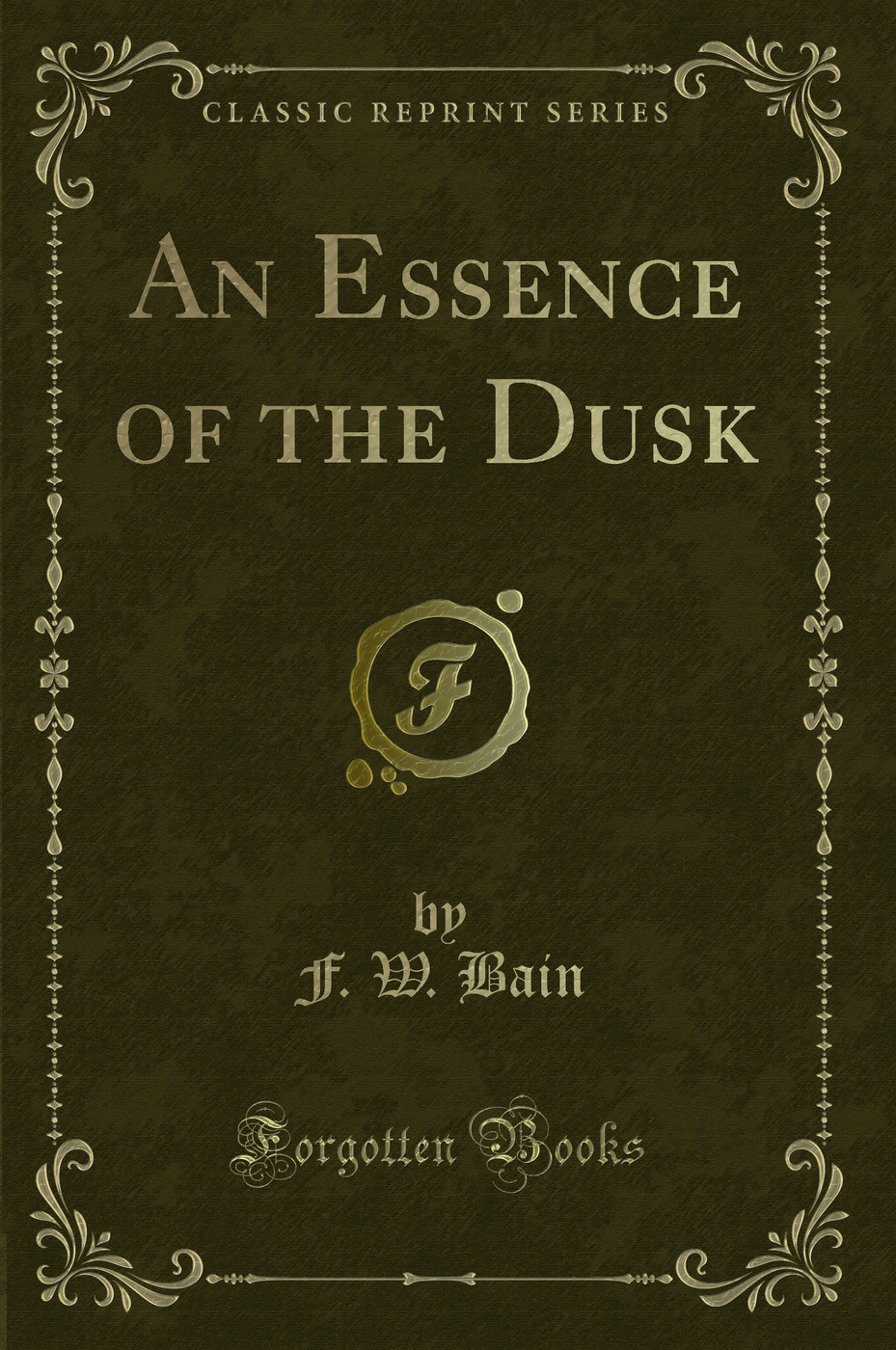 An Essence of the Dusk (Classic Reprint)