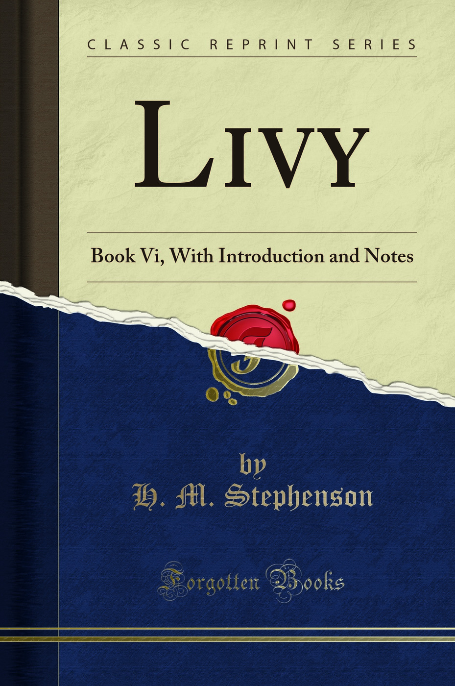 Livy: Book Vi, With Introduction and Notes (Classic Reprint)