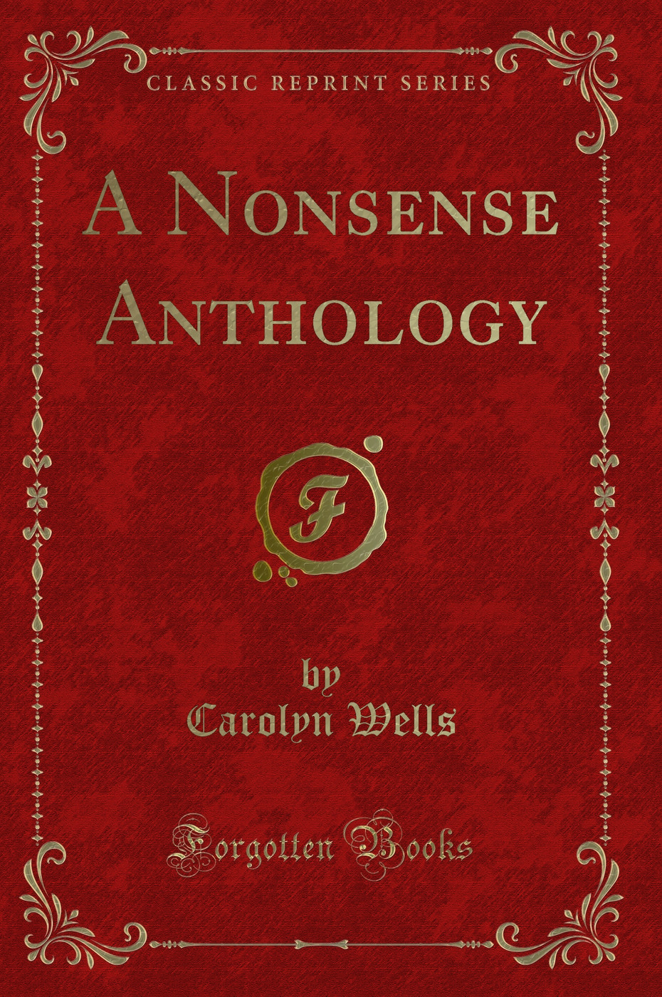 A Nonsense Anthology (Classic Reprint)