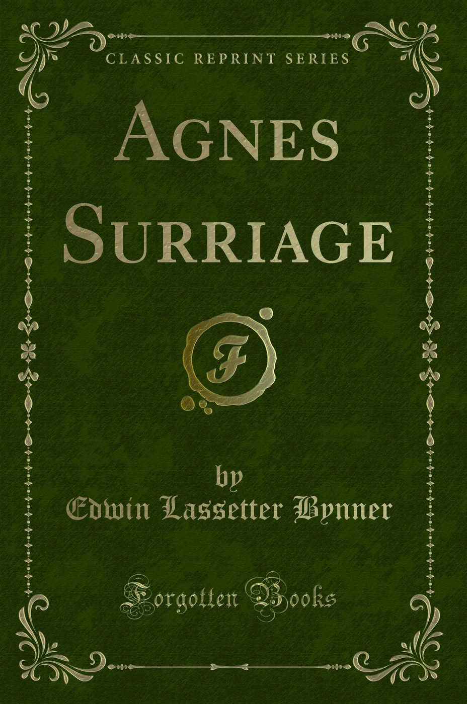 Agnes Surriage (Classic Reprint)
