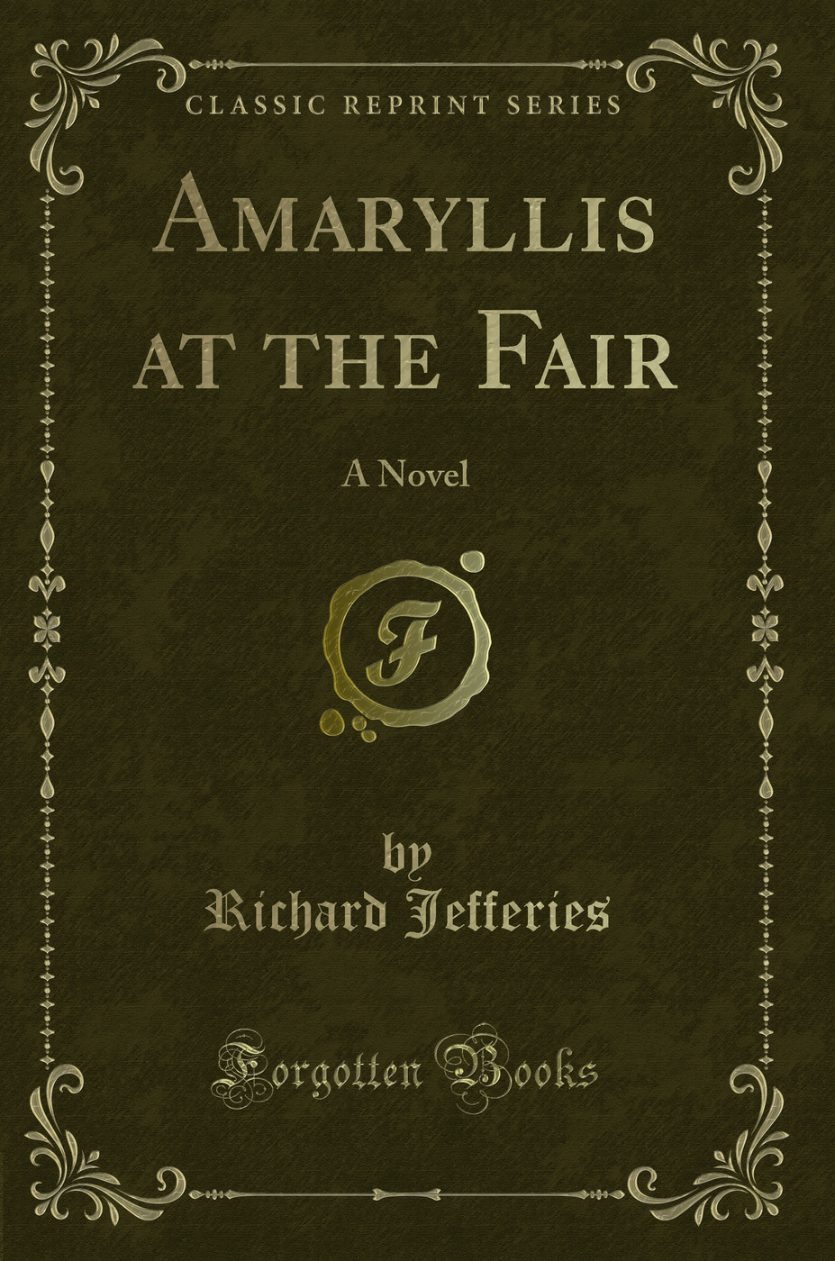 Amaryllis at the Fair: A Novel (Classic Reprint)