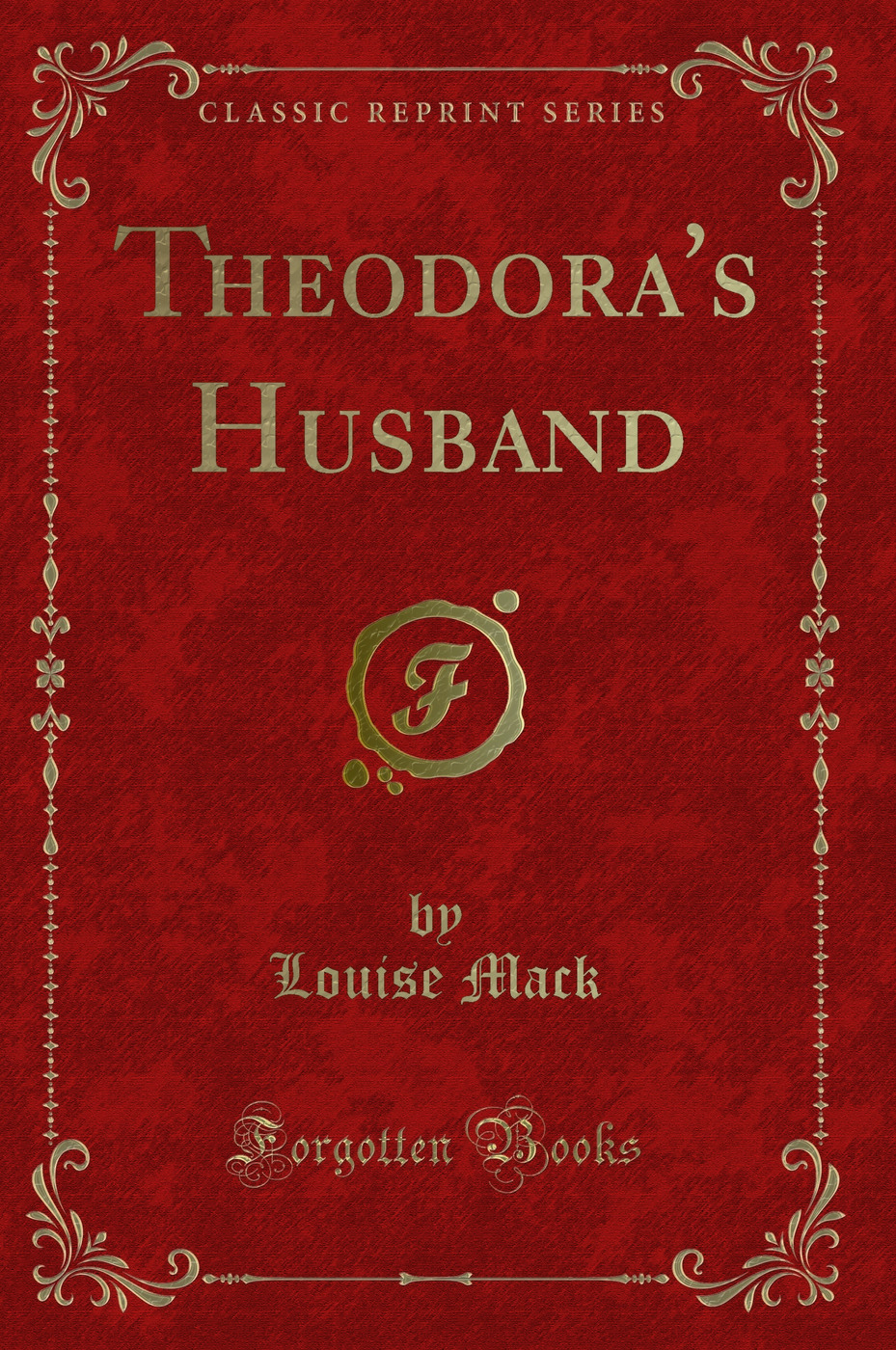 Theodora's Husband (Classic Reprint)
