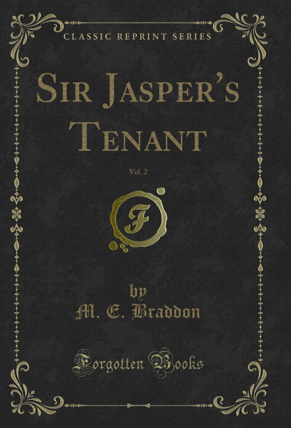 Sir Jasper's Tenant, Vol. 2 (Classic Reprint)