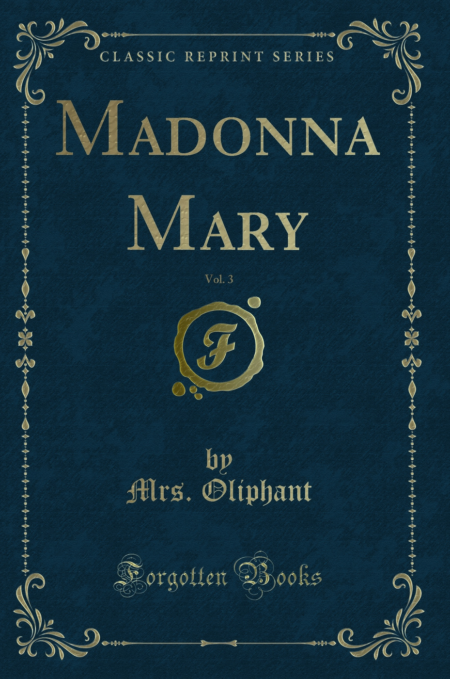 Madonna Mary, Vol. 3 (Classic Reprint)
