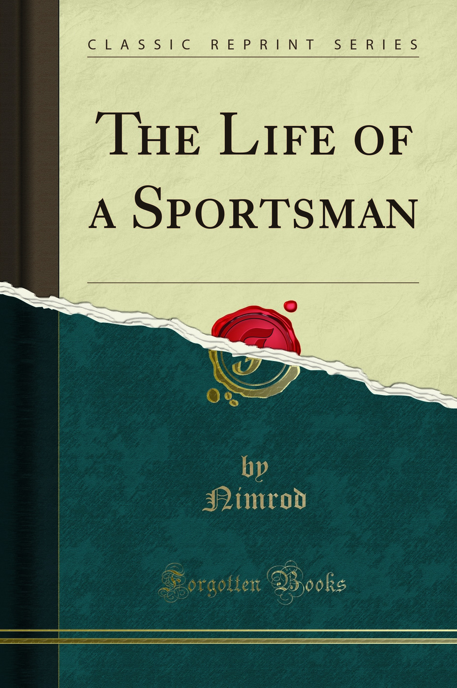 The Life of a Sportsman (Classic Reprint)