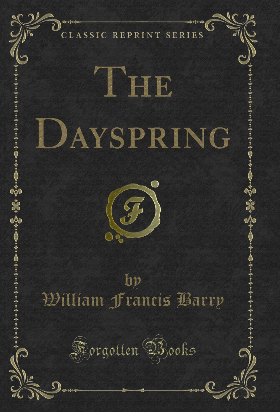 The Dayspring (Classic Reprint)