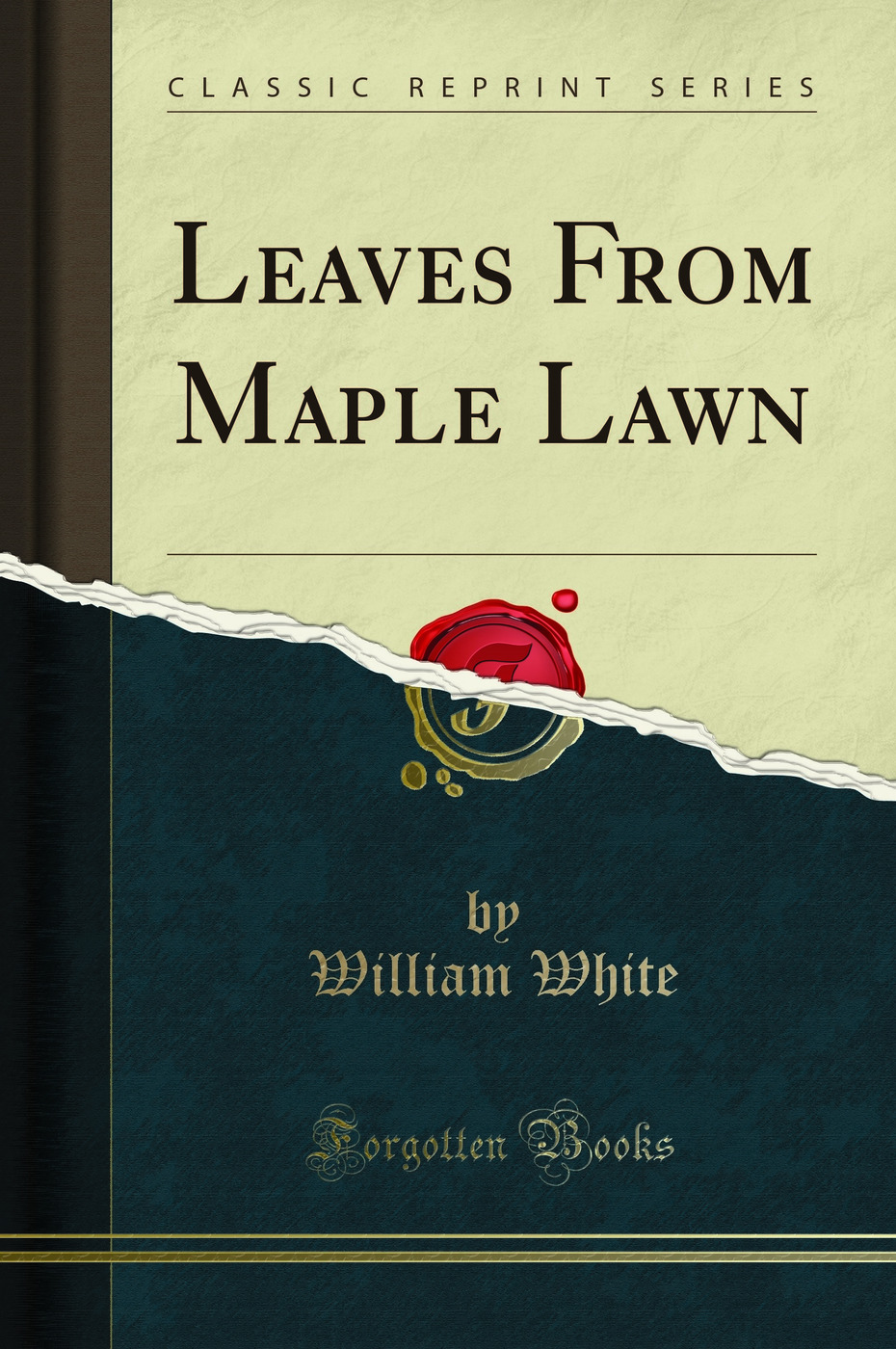 Leaves From Maple Lawn (Classic Reprint)
