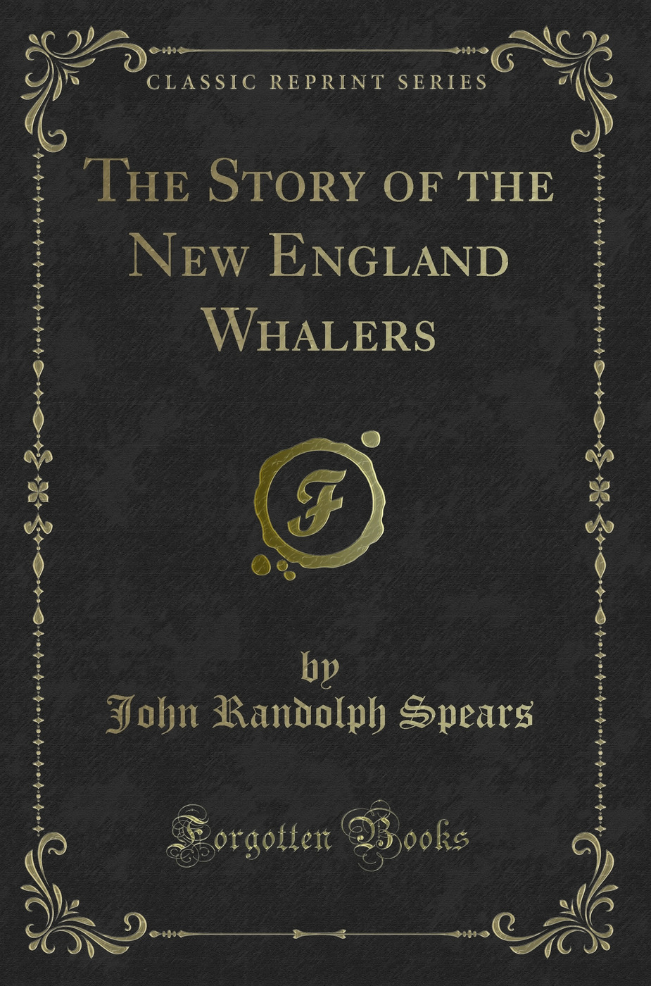 The Story of the New England Whalers (Classic Reprint)