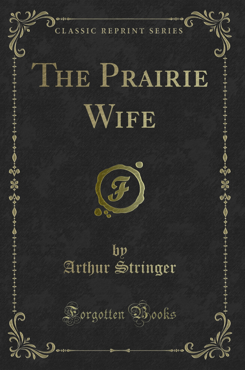 The Prairie Wife (Classic Reprint)