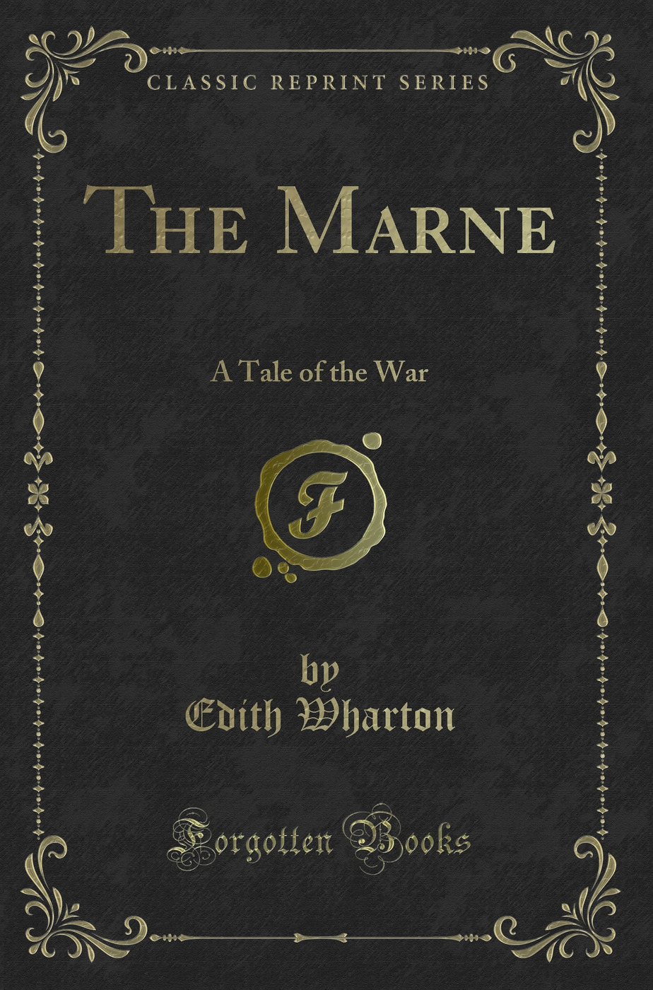 The Marne: A Tale of the War (Classic Reprint)