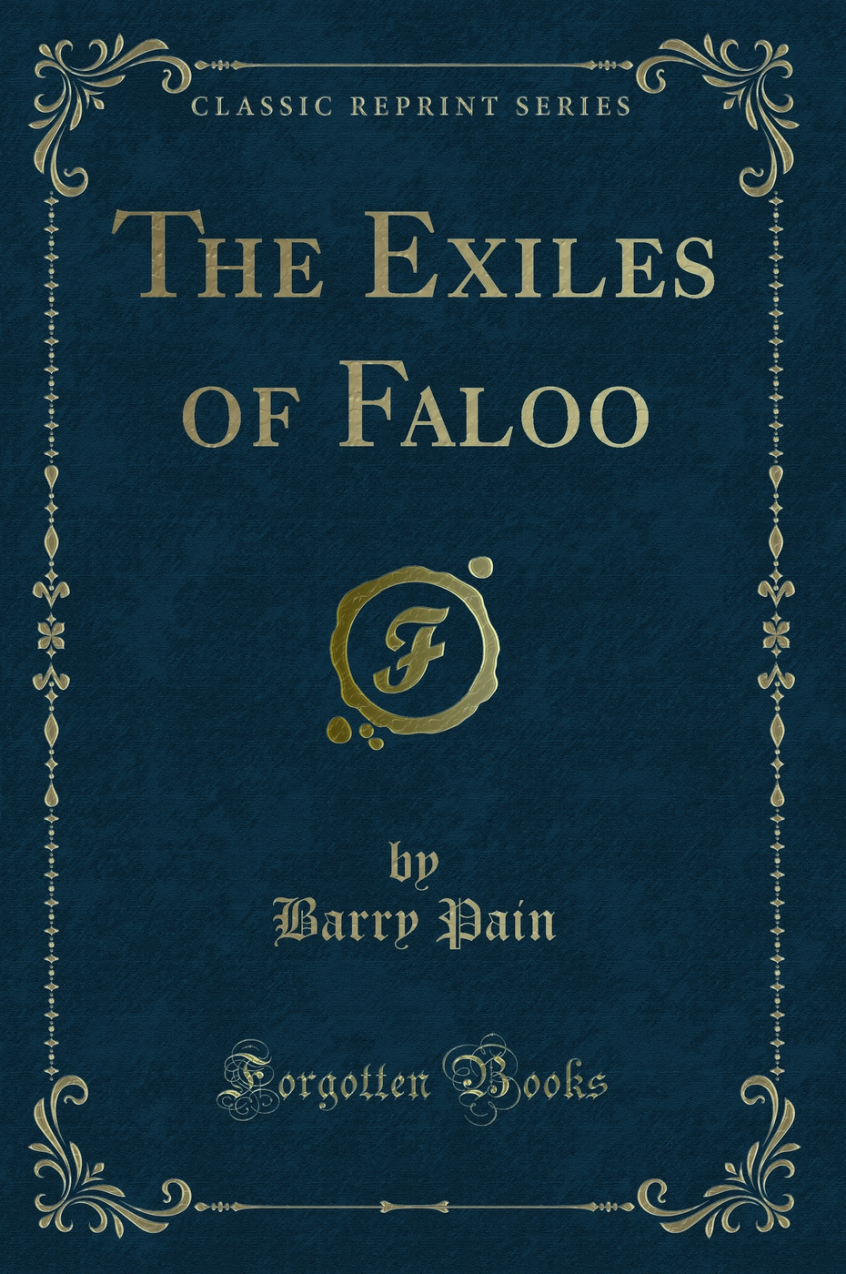 The Exiles of Faloo (Classic Reprint)