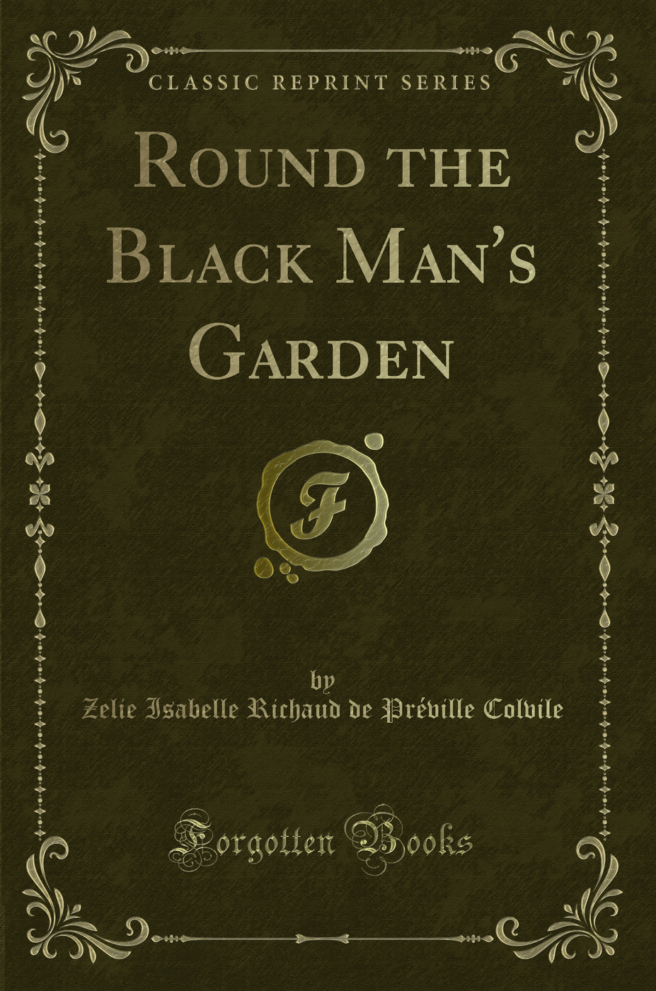 Round the Black Man's Garden (Classic Reprint)