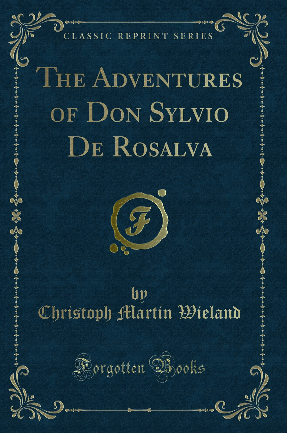 The Adventures of Don Sylvio De Rosalva (Classic Reprint)