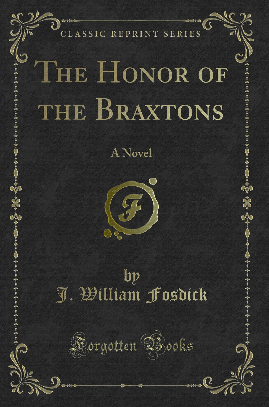 The Honor of the Braxtons: A Novel (Classic Reprint)