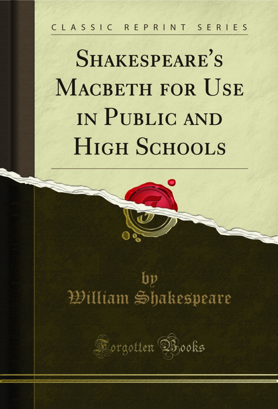 Shakespeare's Macbeth for Use in Public and High Schools (Classic Reprint)