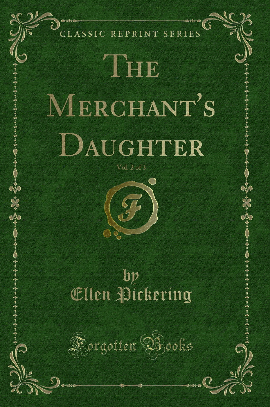 The Merchant's Daughter, Vol. 2 of 3 (Classic Reprint)