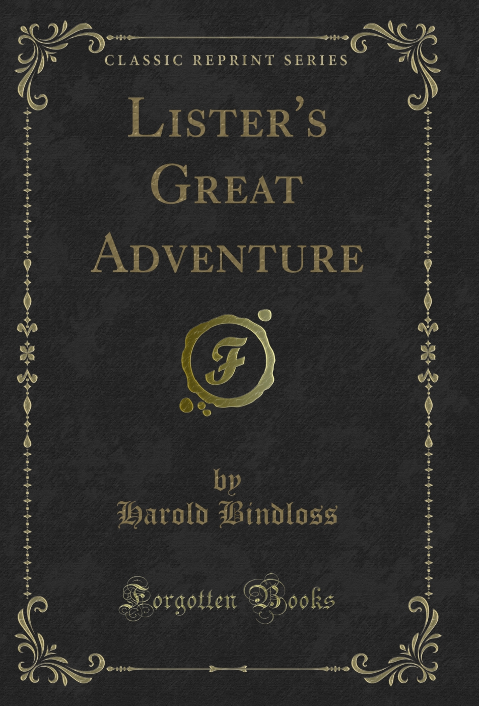 Lister's Great Adventure (Classic Reprint)